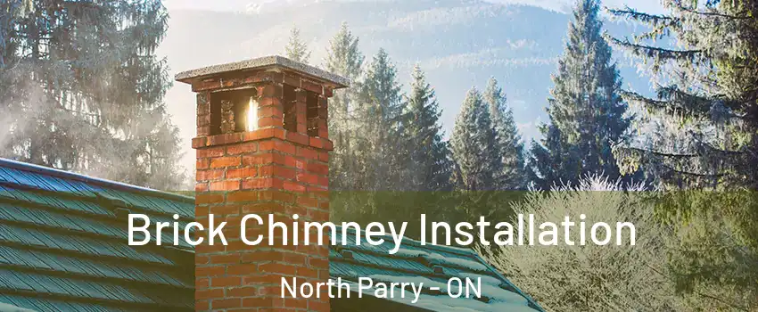  Brick Chimney Installation North Parry - ON