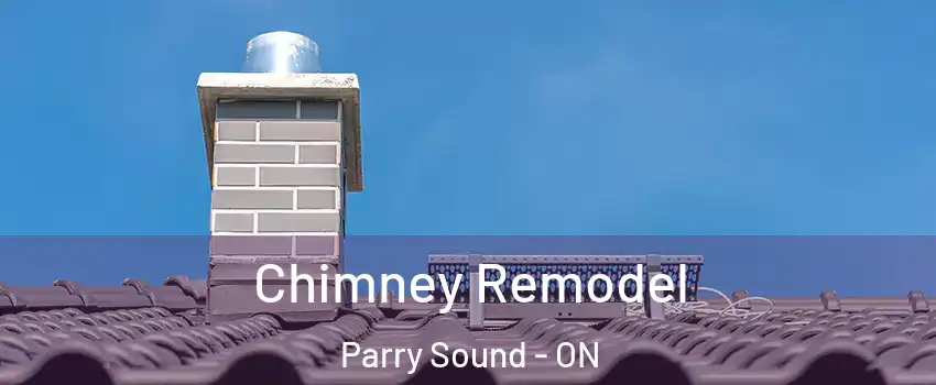  Chimney Remodel Parry Sound - ON