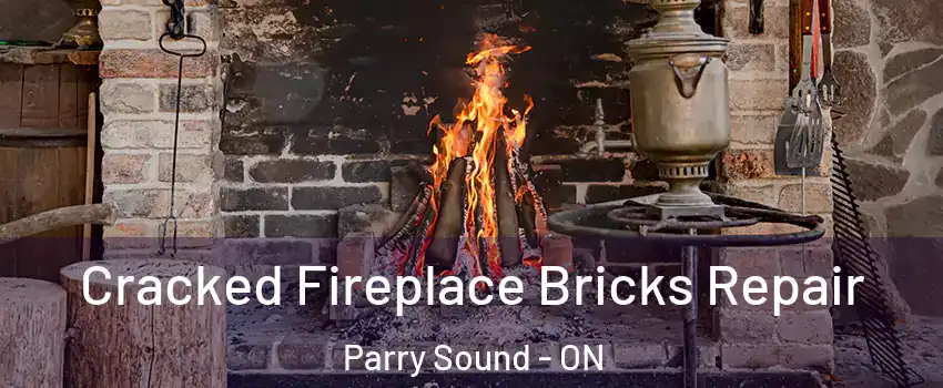  Cracked Fireplace Bricks Repair Parry Sound - ON