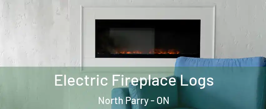  Electric Fireplace Logs North Parry - ON