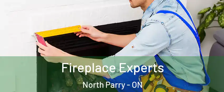 Fireplace Experts North Parry - ON