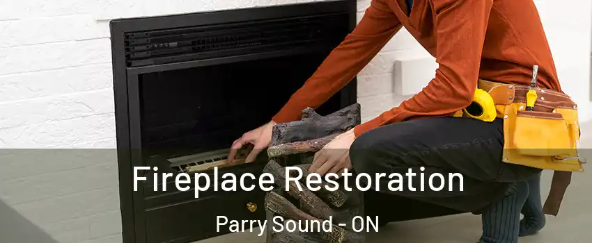  Fireplace Restoration Parry Sound - ON