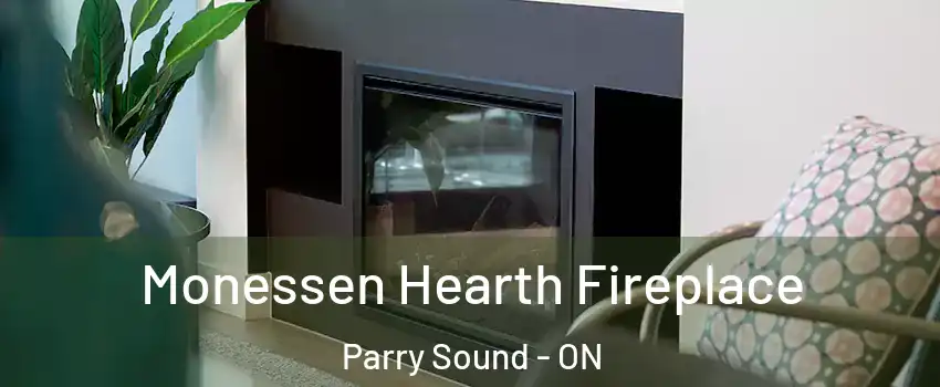  Monessen Hearth Fireplace Parry Sound - ON